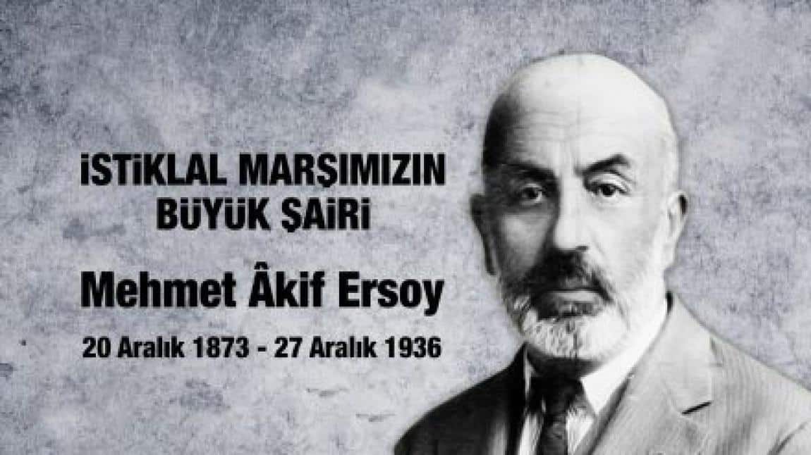 İstiklâl Marşı'nın Kabul Edildiği Günü ve Mehmet Âkif ERSOY'u Anma Günü