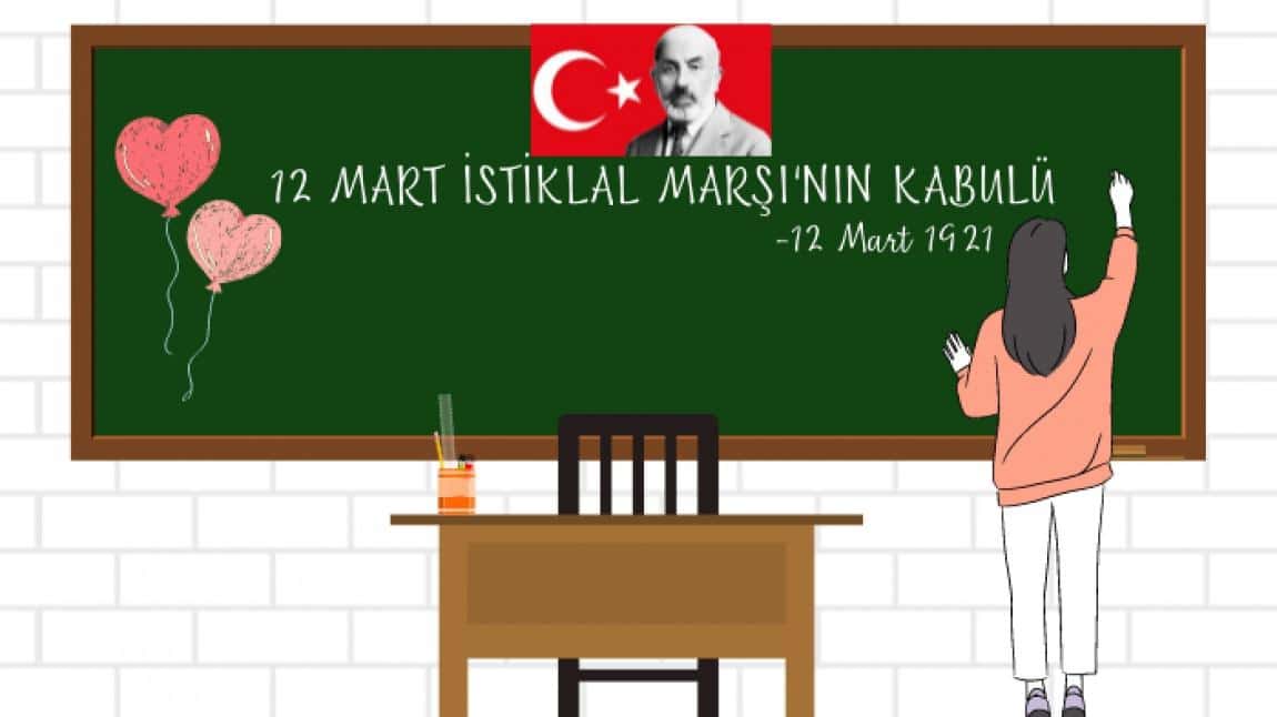 12 MART 1921 iSTİKLAL MARŞI ' NIN KABULU
